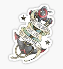 Where you invest your love Sticker