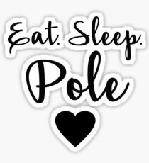 Pole Dancing - Eat. Sleep. Pole. Sticker