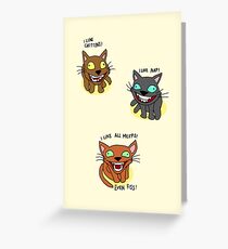 Caps like chittin, porp, fiss. In fact, caps like all meeps. Greeting Card