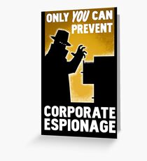 Only You Can Prevent Corporate Espionage Greeting Card