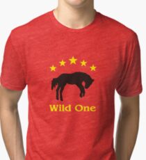 Wild one Tri-blend T-Shirt