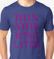 Run Now Wine Later Unisex T-Shirt