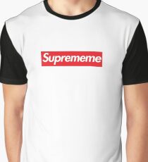 Supreme Meme = Suprememe Graphic T-Shirt