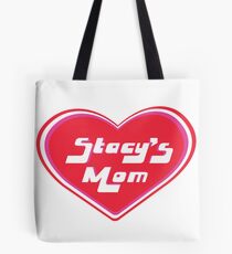 Stacy's Mom Tote Bag