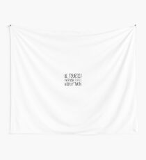 Be Yourself Funny Cool Quote Smart Humor Wall Tapestry