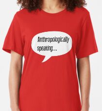 Anthropologically Speaking Slim Fit T-Shirt