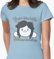 You're filled with Detemmienation Women's Fitted T-Shirt