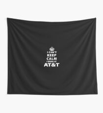 i can't keep calm i work at AT&T Wall Tapestry