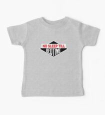 No Sleep Till Bedtime Baby T-Shirt