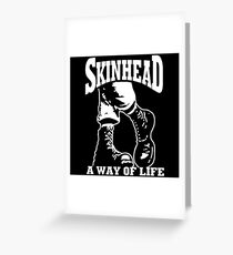 Skinhead Is A Way Of Life Greeting Card