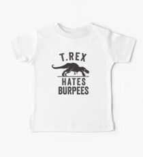 T Rex Hates Burpees Baby Tee