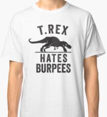 Camiseta clásica T Rex odia las burpeas