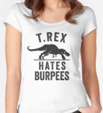 T Rex Hates Burpees Women's Fitted Scoop T-Shirt