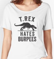 T Rex Hates Burpees T-shirts coupe relax
