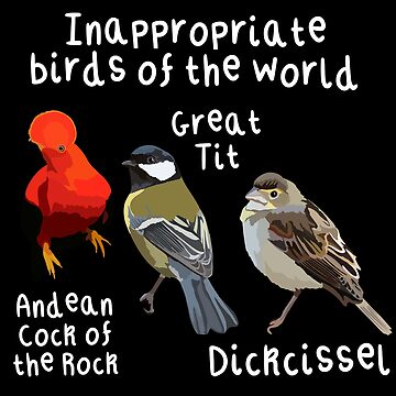 Inappropriate Birds Of The World  Essential T-Shirt for Sale by thezoogirl