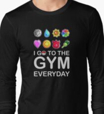 I go to the GYM everyday Long Sleeve T-Shirt