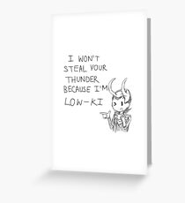 Loki ist Low-Key Grußkarte