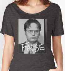 Dwight Schrute: False Women's Relaxed Fit T-Shirt