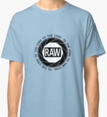 RAW To The Core! Classic T-Shirt