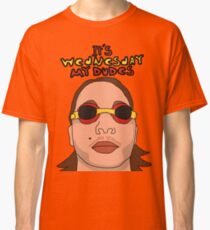It's Wednesday My Dudes Classic T-Shirt
