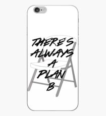 There's ALWAYS a Plan B iPhone Case