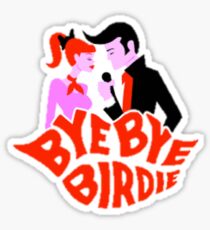 Bye Bye Birdie Sticker
