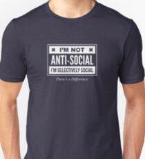 I'm Not Anti- Social, Just Selectively Social - Funny Introvert T shirt Unisex T-Shirt