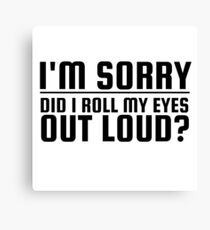 Funny Quote Ironic Humor Cool Canvas Print