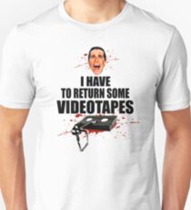 American Psycho - I have to Return Some Videotapes Unisex T-Shirt
