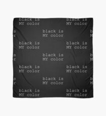 black is MY color Scarf