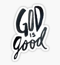 God is Good Sticker