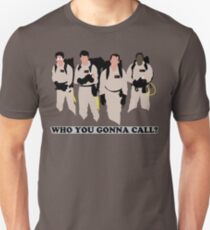 Who you gonna call? Unisex T-Shirt