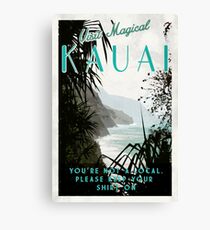 Kauai - You're not Hawaiian. Canvas Print