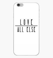 Love Above All Else iPhone Case