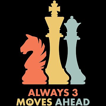 Chess Tempo Tees tshirt Always 3 Moves Ahead - Funny Chess C