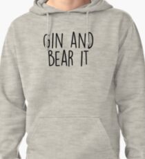 Gin and Bear it Pullover Hoodie