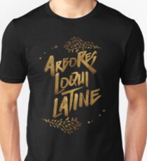 the trees speak latin Unisex T-Shirt