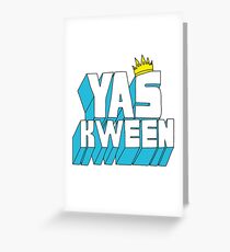 Yas Kween Greeting Card