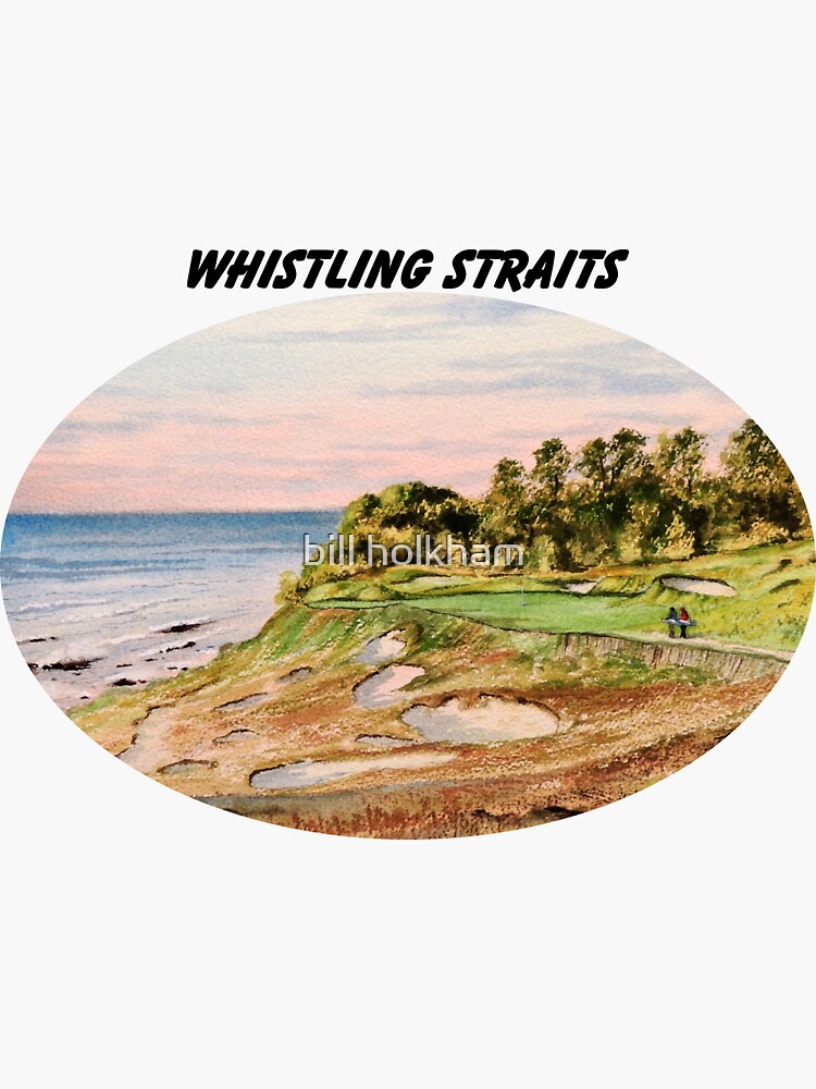 "Whistling Straits Golf Course With Banner" Sticker by billholkham