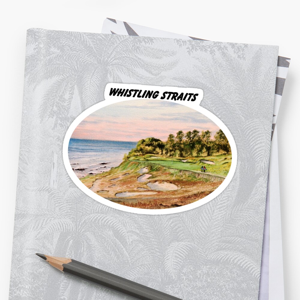 "Whistling Straits Golf Course With Banner" Sticker by billholkham