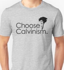 Choose Calivinism: A Tribute to Gray Areas Unisex T-Shirt