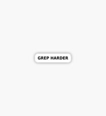 GREP Harder Sticker