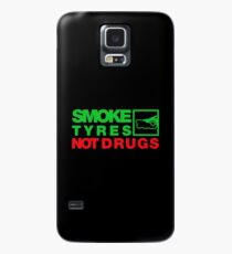 SMOKE TYRES NOT DRUGS (1) Case/Skin for Samsung Galaxy