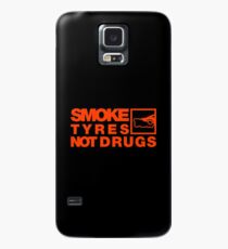 SMOKE TYRES NOT DRUGS (6) Case/Skin for Samsung Galaxy
