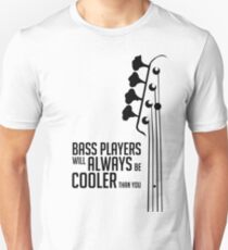 Bass Player - Always Cool! Bass Headstock - Black Color - Bass Guitarist - Bassist Unisex T-Shirt