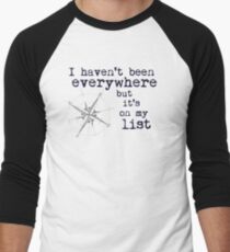 I haven't been everywhere but it's on my list - Travel Quote Susan Sontag Men's Baseball ¾ T-Shirt