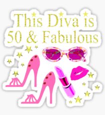 THIS DIVA IS 50 AND FABULOUS FUN DESIGN Sticker