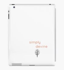 simply devine iPad Case/Skin