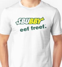 Sbubby - Eef Freef Unisex T-Shirt