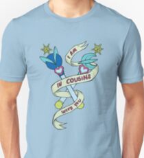 I Am In Cousins With You Unisex T-Shirt